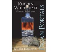Pagan Portals Kitchen Witchcraft Crafts of a Kitchen Witch by Rachel Patterson Rachel Patterson (Auteur)