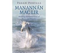 Pagan Portals Manannan mac Lir by Morgan Daimler Unknown (Auteur)
