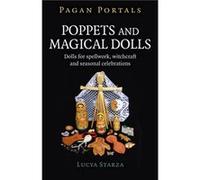 Pagan Portals Poppets and Magical Dolls by Lucya Starza Inconnu (Auteur)