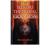 Pagan Portals - Seeking The Primal Goddess
