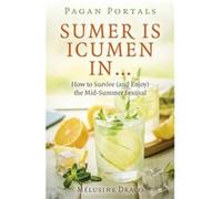Pagan Portals Sumer Is Icumen In by Melusine Draco Melusine Draco (Auteur)