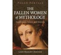 Pagan Portals - The Fallen Women Of Mythology