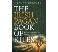 Pagan Portals - The Irish Pagan Book of Rites