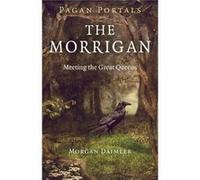 Pagan Portals - The Morrigan: Meeting The Great Queens (Paperback) Morgan Daimler, (Auteur)