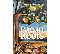 Pagan Roots: Reclaiming Concepts of the Sacred