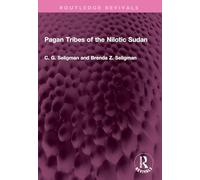 Pagan Tribes of the Nilotic Sudan