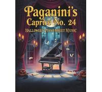 Paganini’s Caprice No. 24 - Halloween Piano Sheet Music for Easy, Intermediate & Advanced Players