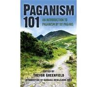Paganism 101: An Introduction To Paganism By 101 Pagans (Paperback) Trevor Greenfield, (Auteur)