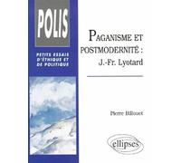Paganisme et postmodernité - J.-Fr. Lyotard - Pierre Billouet - Ellipses - broché - Livre