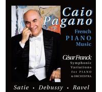 Pagano, Caio (piano) - Oeuvres de Franck, Satie, Ravel, Debussy