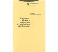 Paganos, Judios Y Cristianos En Los Textos De Qumran, Biblioteca De Ciencias Bâiblicas Y Orientales Julio C. Trebolle Barrera (Auteur)