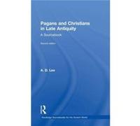 Pagans and Christians in Late Antiquity - Lee A. D. University of Nottingham UK - Taylor amp Francis Ltd - Livre en Anglais - Hardback Lee A. D. University of Nottingham UKLee A. D. University of Nott
