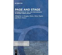 Page And Stage: Intersections Of Text And Performance In Ancient Greek Drama: 146 (Trends In Classics - Supplementary Volumes, 146)