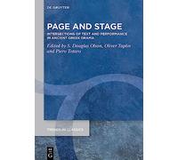 Page and Stage: Intersections of Text and Performance in Ancient Greek Drama