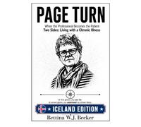 Page Turn: When the Professional Becomes the Patient / Two Sides: Living with a Chronic Illness