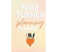 Page Turner Planning Journal: Design a Year That Grows Your Writing Career-W y Week