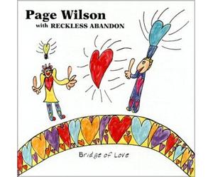 Page Wilson & Reckless Abandon - Bridge of Love