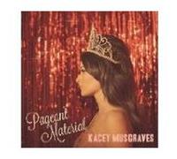 Kacey Musgraves – Pageant Material – Import