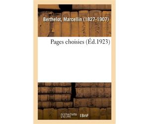 Pages choisies Iodoquinate de bismuth, hydroxyde de bismuth - Marcellin Berthelot - Hachette Bnf - broché - Livre