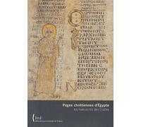 Pages Chrétiennes D'egypte - Les Manuscrits Des Coptes