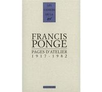 Pages d'atelier Francis Ponge (Auteur), Bernard Beugnot (Edité par)