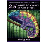 Pages de coloriage variées pour adultes: 25 motifs relaxants et anti-stress, Série de livre de coloriage pour adulte par ColoringCraze