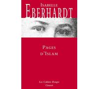 Pages d'Islam Les Cahiers rouges - nouvelles - Isabelle Eberhardt - Grasset - broché - Roman