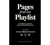 Pages From My Playlist: A Guided Journal for Music, Mood & Memories