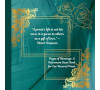 Pages of Blessings: A Retirement Guest Book for Our Revered Priest: A Story Journal with Faithfull Memories Celebrating the Sacred Life Journey of Our Estemeed Priest
