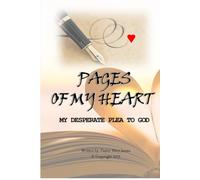 Pages of My Heart: My Desperate Plea to God