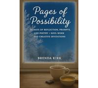 Pages of Possibility: 31 Days of reflection, prompts, and poetry + soul work, creative sparks, & momentum for the month ahead