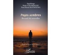 Pages sombres Appoliange (Auteur), Pedro Loumingou (Auteur), Nash Renel Matsouma (Auteur), Armel Saint Silvère (Préface)