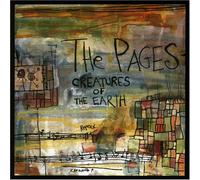 Pages, the - Creatures of The Earth [Import]