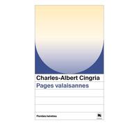 Pages valaisannes - Charles-Albert Cingria - Florides Helvetes - Poche - Roman