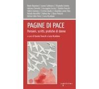 Pagine Di Pace. Pensieri, Scritti, Pratiche Di Donne