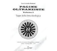 Pagine oltranziste. Tappe della lotta ideologica (Vol. 1)