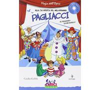 Pagliacci di Ruggero Leoncavallo. Con CD Audio