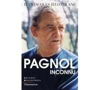 Jean-Jacques Jelot-Blanc – Pagnol inconnu – Broché – Flammarion