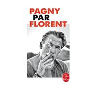 Pagny par Florent - Florent Pagny - Lgf - Poche - Biographie