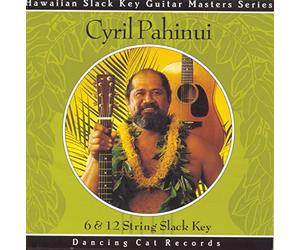 Pahinui, Cyril - 6 & 12 String Slack Key