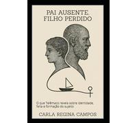 Pai Ausente, Filho Perdido: O que Telêmaco revela sobre identidade, falta e formação do sujeito