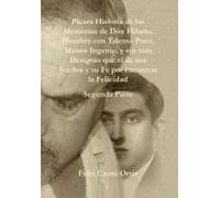 Paicara Historia De Las Memorias De Don Hilario, Hombre Con Talento Poco, Menos Ingenio, Y Sin Maas Designio Que El De Sus Sueanos Y Su Fe Por Encontrar La Felicidad
