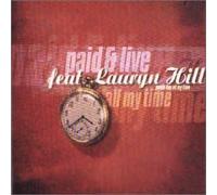 Paid & Live - All My Time