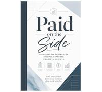 Paid on the Side: A side hustle tracker for income, expenses, profit & growth