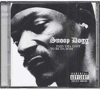 Snoop Dogg - Paid Tha Cost To Be Da Bo$$ (inclus 1 CD avec 1 titre inédit feat. Djamel Debouse)