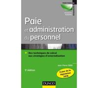 Paie et administration du personnel - 5e éd. - Des techniques de calcul aux stratégies d'externalisa Des techniques de calcul aux stratégies d'externalisation - Jean-Pierre Taïeb - Dunod - broché - Sc