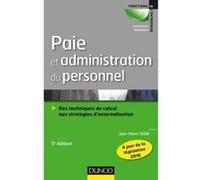 Paie et administration du personnel - 5e éd. - Des techniques de calcul aux stratégies d'externalisa Jean-Pierre Taïeb (Auteur)