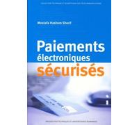 Paiements électroniques sécurisés - MOSTAFA HASHEM SHERIF - Presses Polytechniques Romandes - broché - Guide