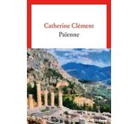 Païenne - Catherine Clément - Seuil - broché - Roman