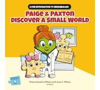 Paige & Paxton Discover a Small World: A Fun Introduction to Microbiology